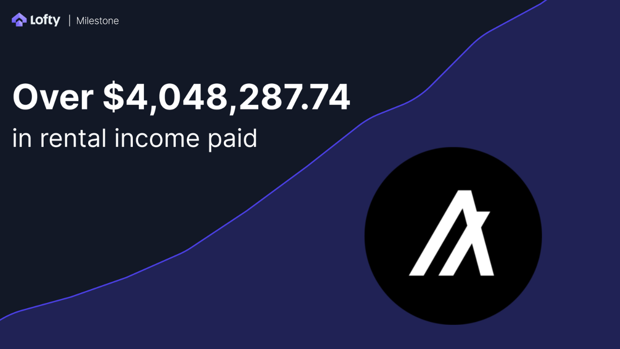 lofty-tokenized-real-estate-on-algorand-surpasses-$4m-in-payouts-to-investors